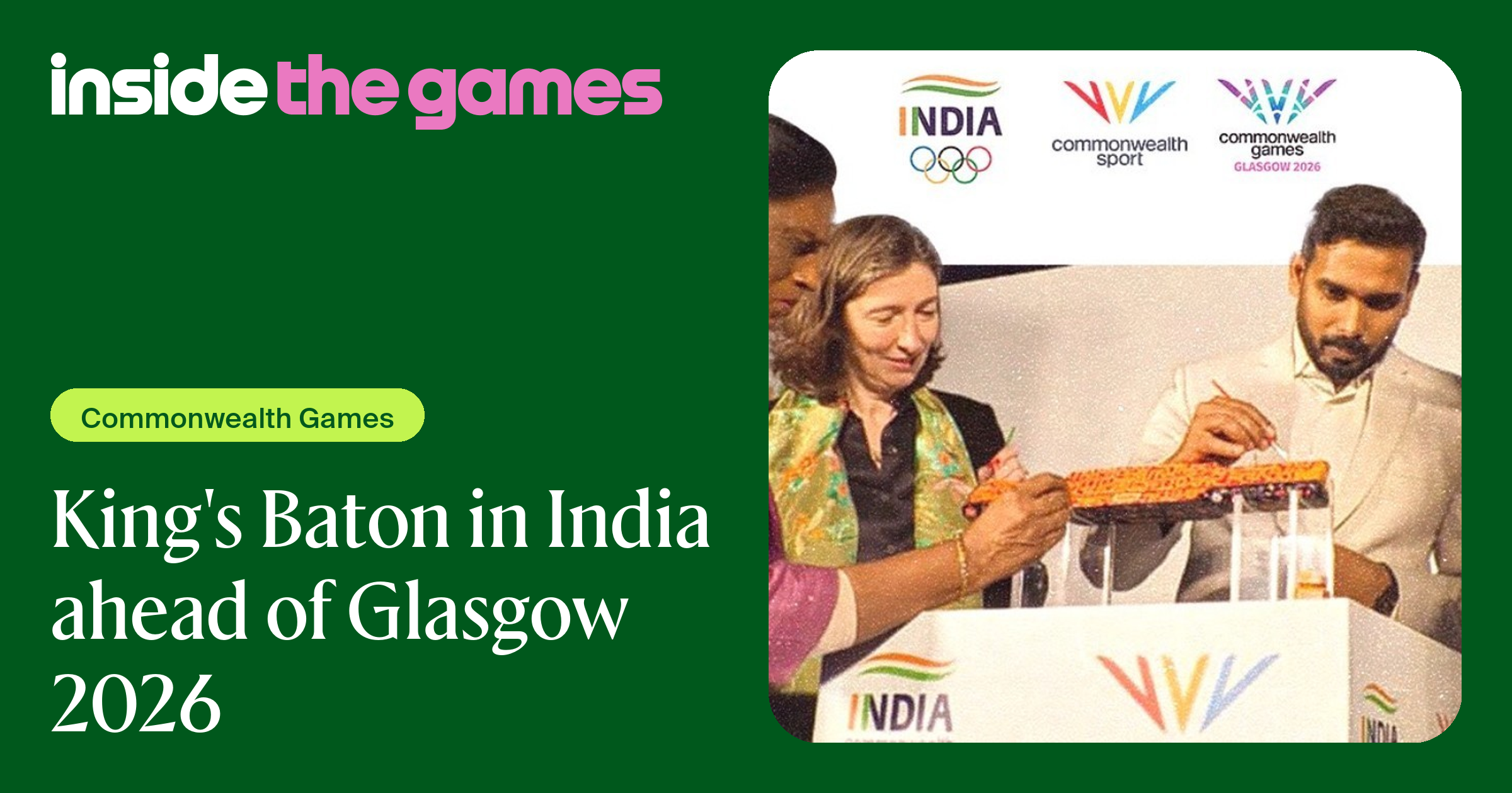 Inside The Games • King's Baton in India ahead of Glasgow 2026