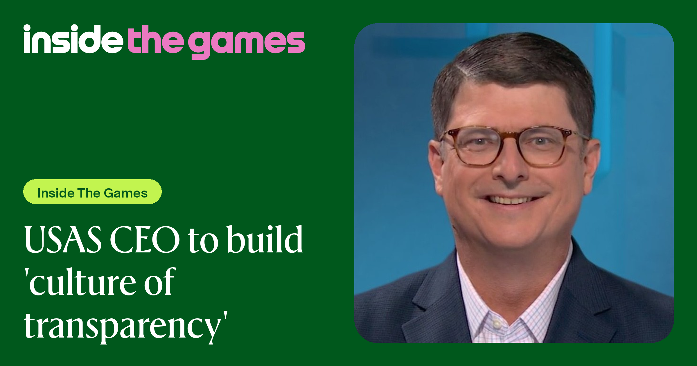 Inside The Games • USAS CEO to build 'culture of transparency'