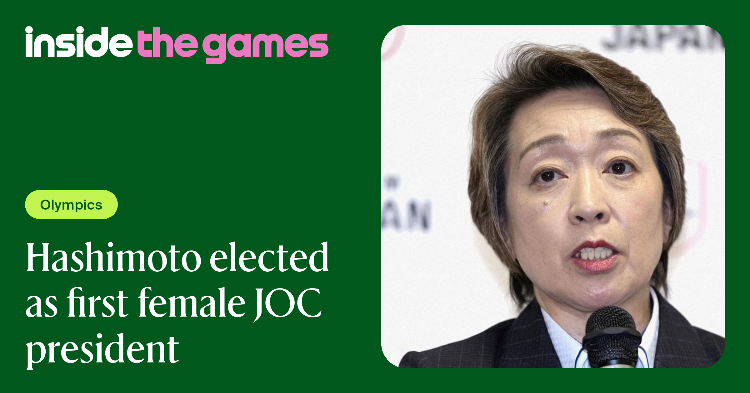 Inside The Games • Hashimoto elected as first female JOC president