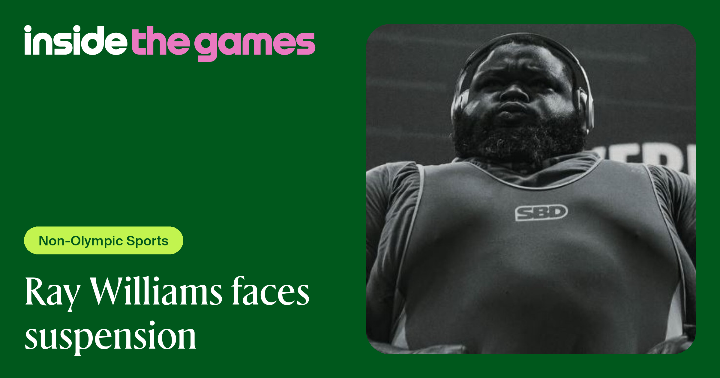 Inside The Games • Ray Williams faces suspension