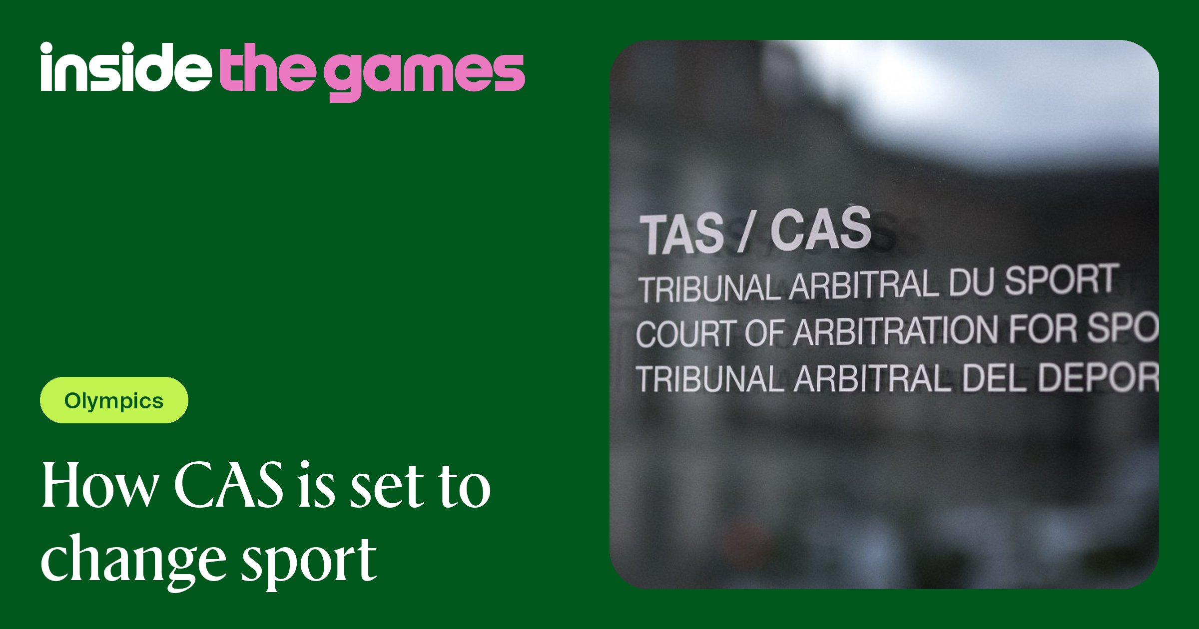 Inside The Games • How CAS is set to change sport