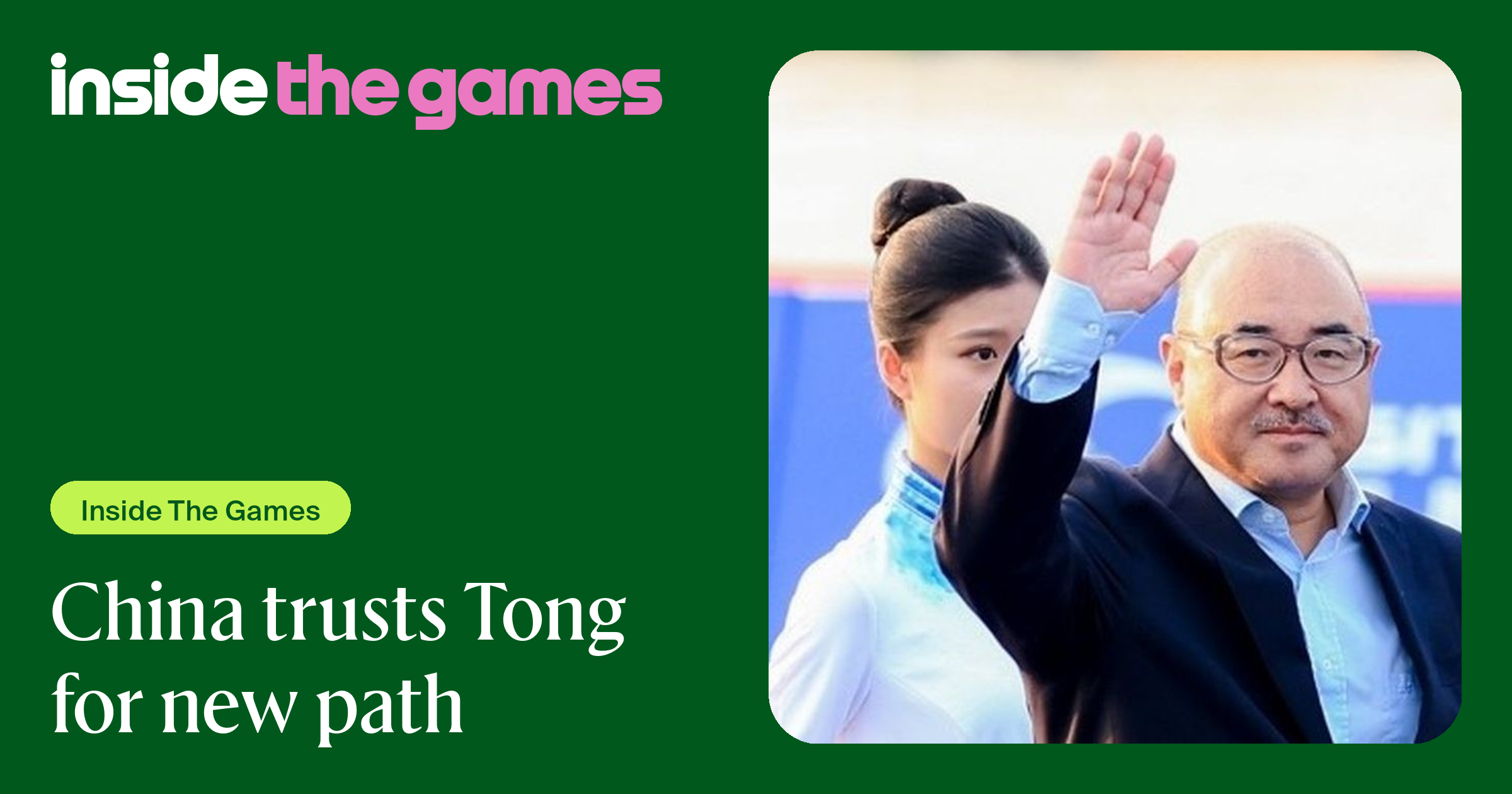 Inside The Games • China trusts Tong for new path