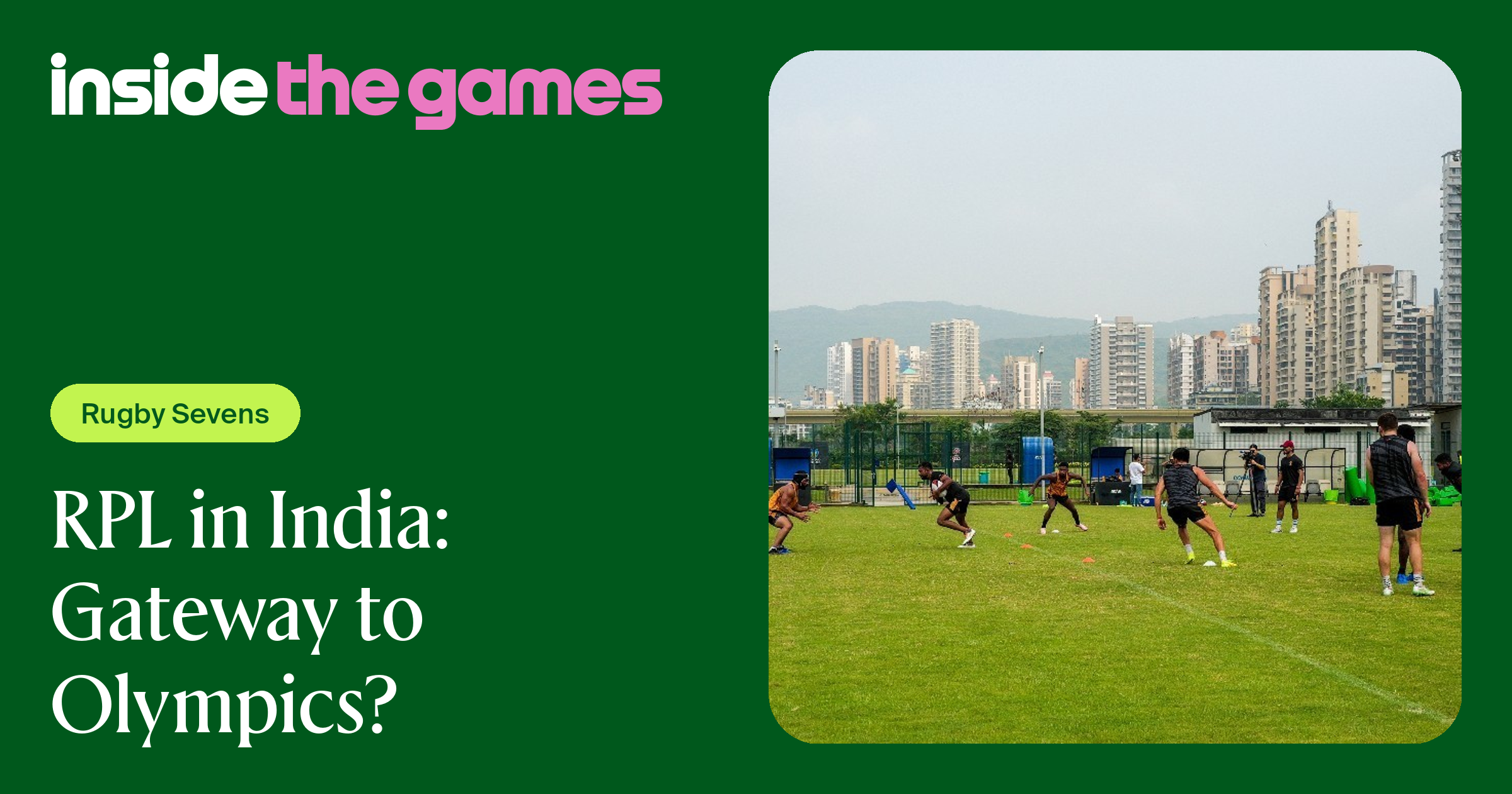 Inside The Games • RPL in India: Gateway to Olympics?