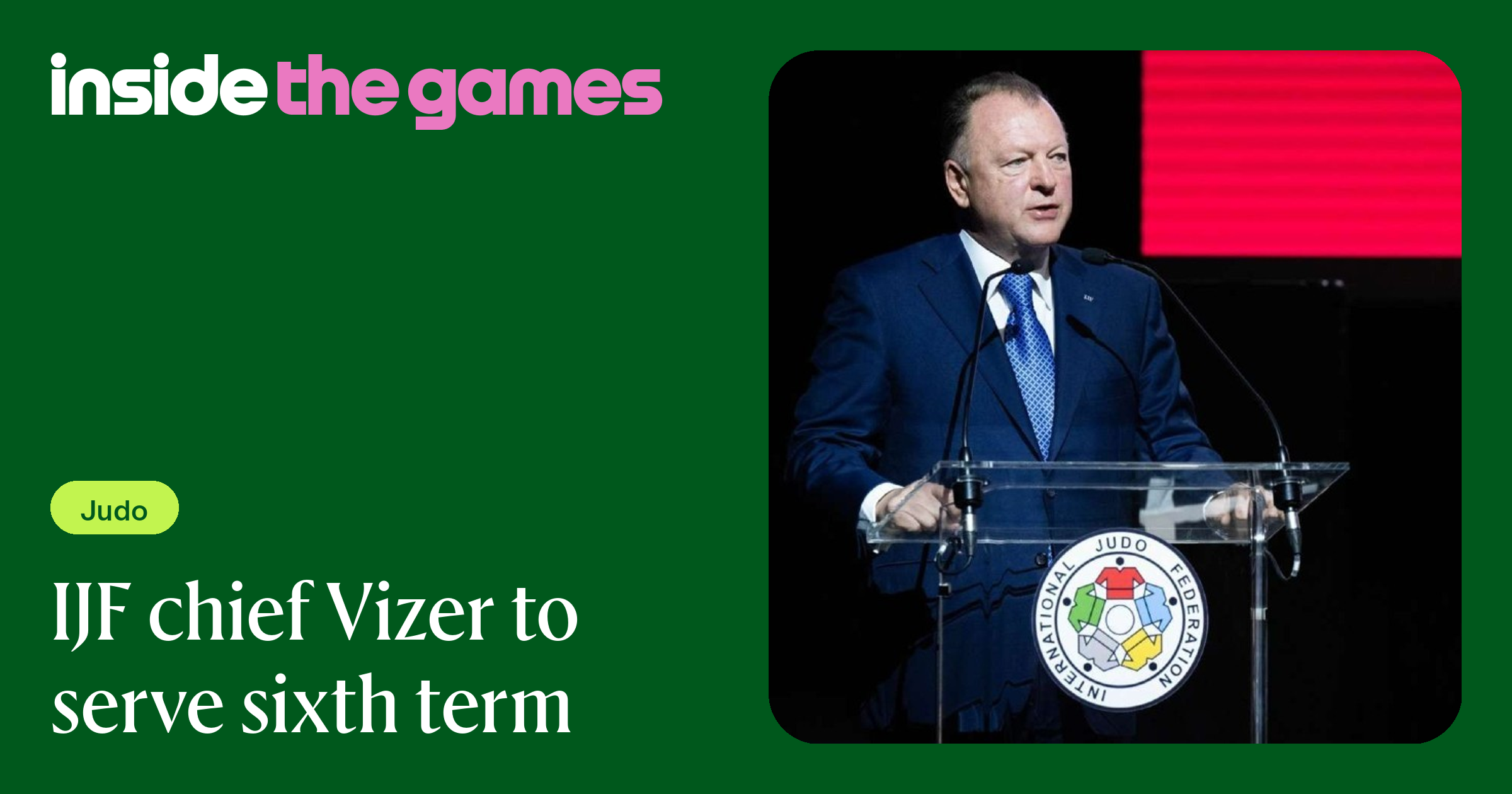 Inside The Games • IJF chief Vizer to serve sixth term