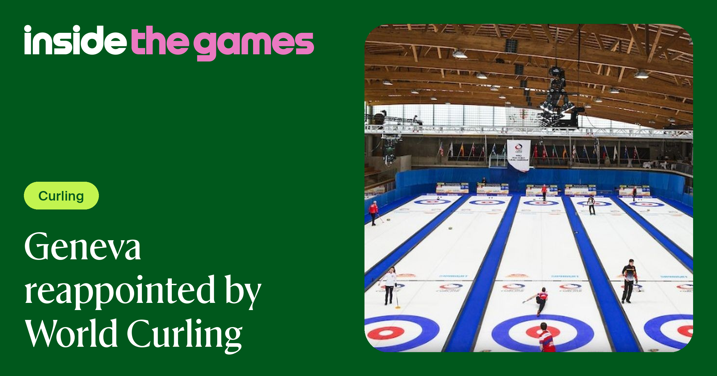 Inside The Games • Geneva reappointed by World Curling