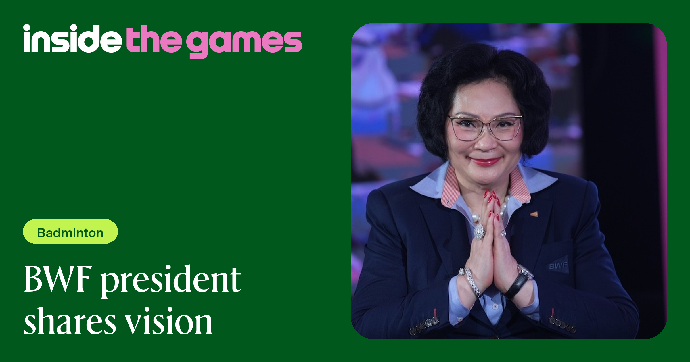 Inside The Games • BWF president shares vision