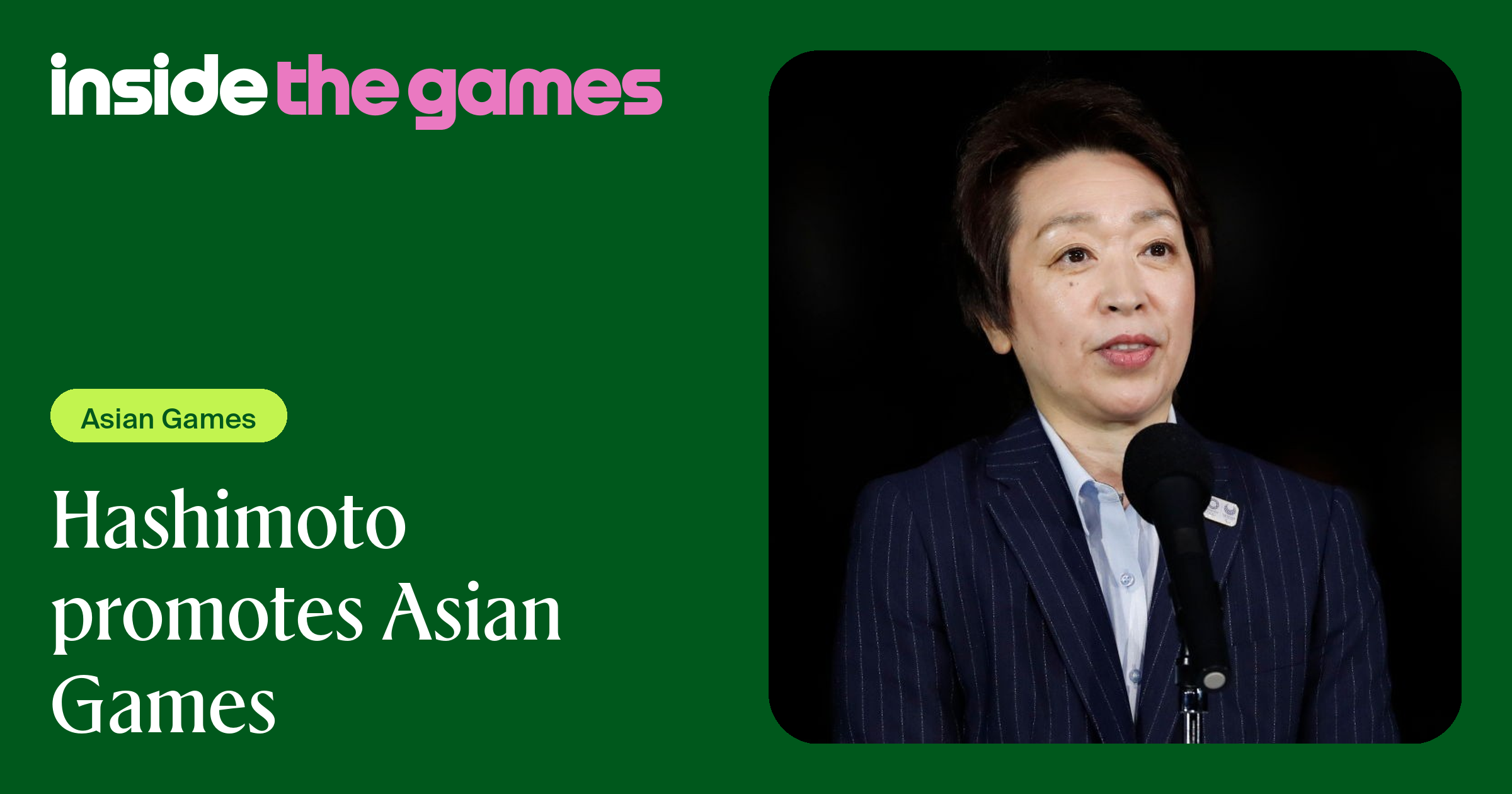 Inside The Games • Hashimoto promotes Asian Games
