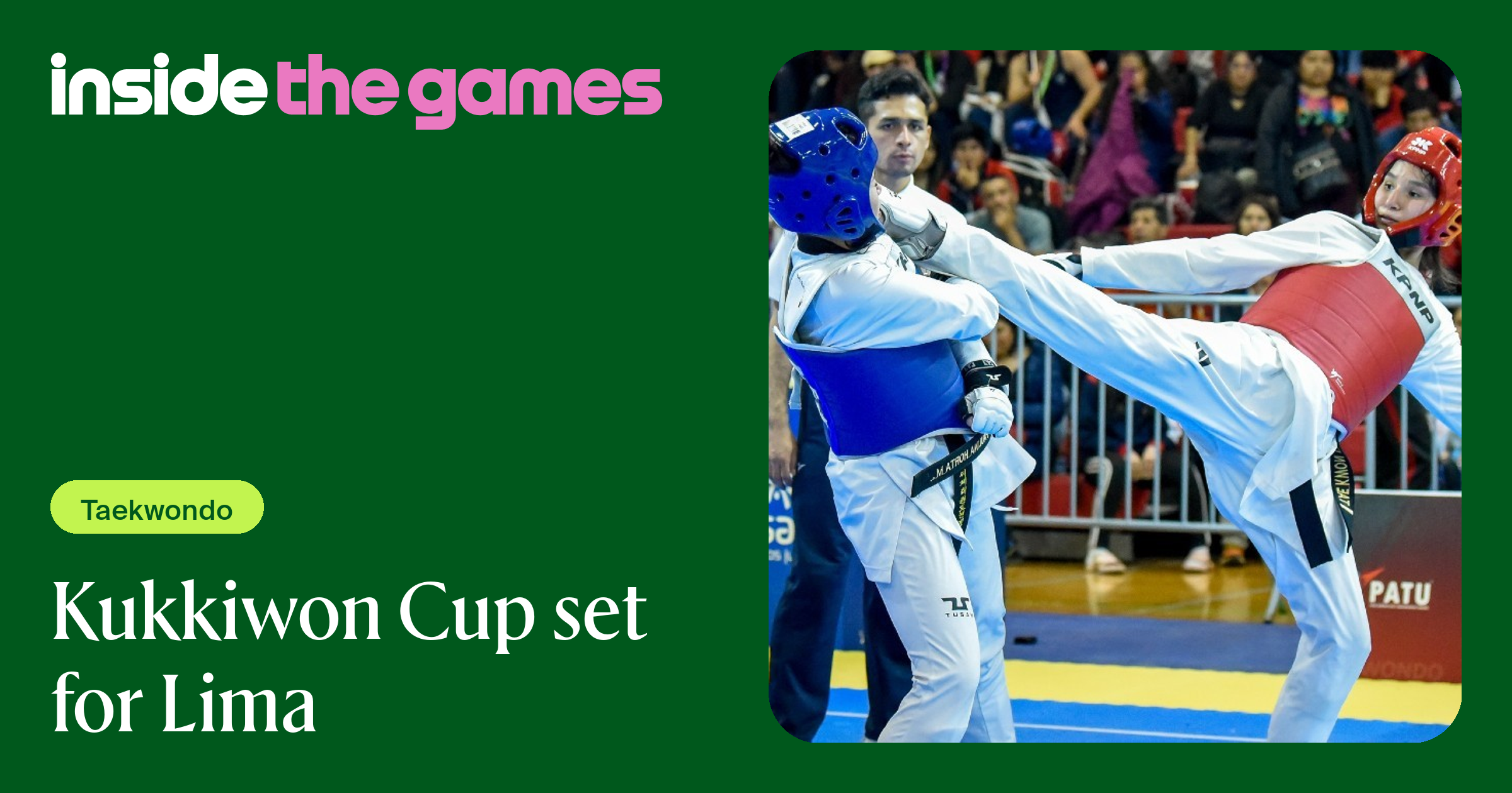 Inside The Games • Kukkiwon Cup set for Lima