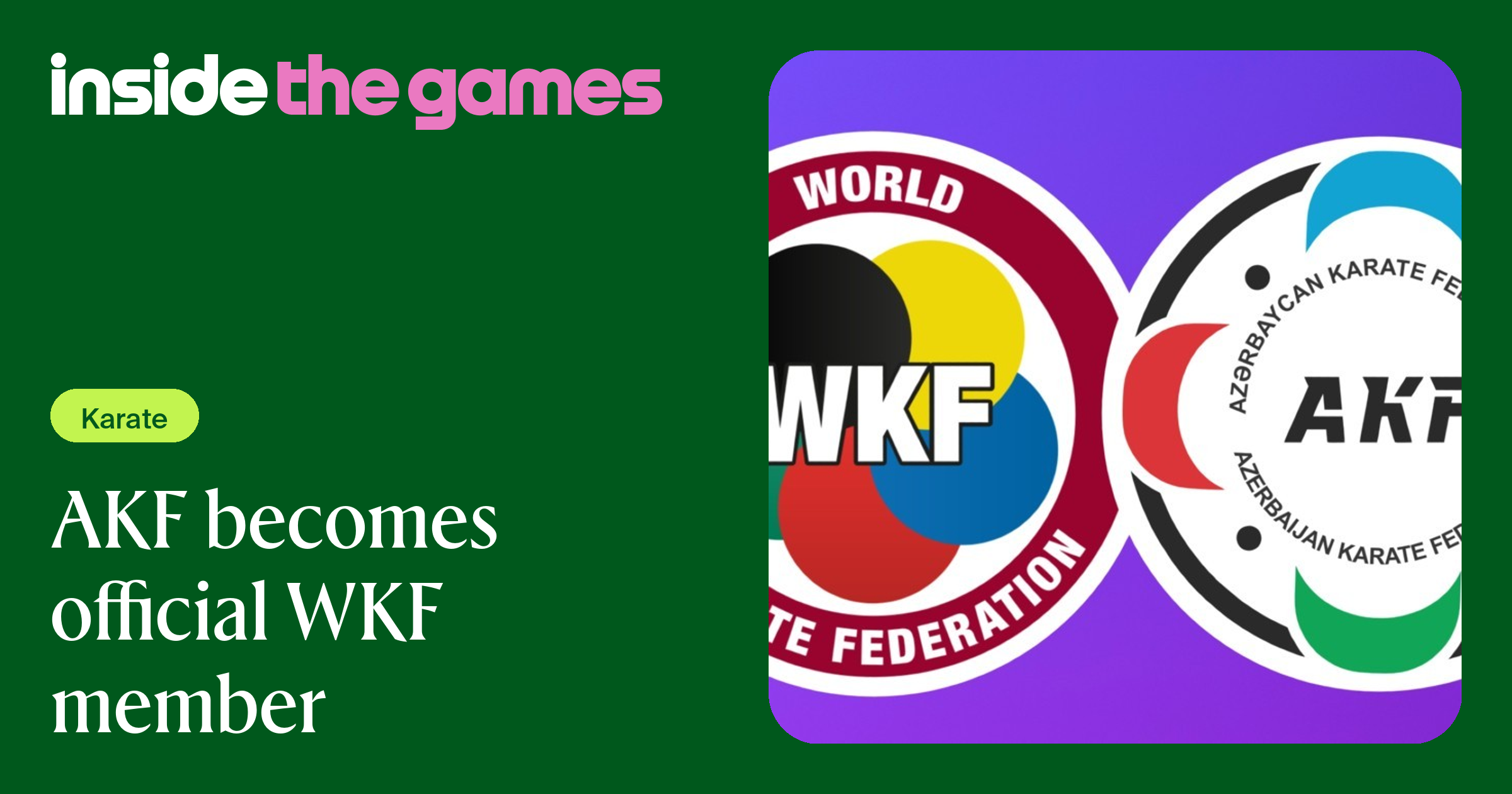Inside The Games • AKF becomes official WKF member