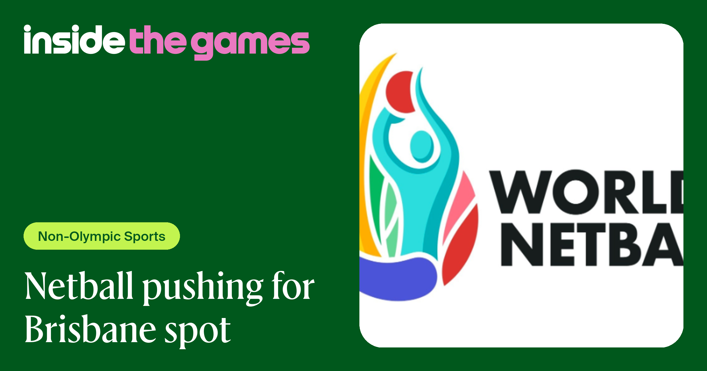 Inside The Games • Netball pushing for Brisbane spot