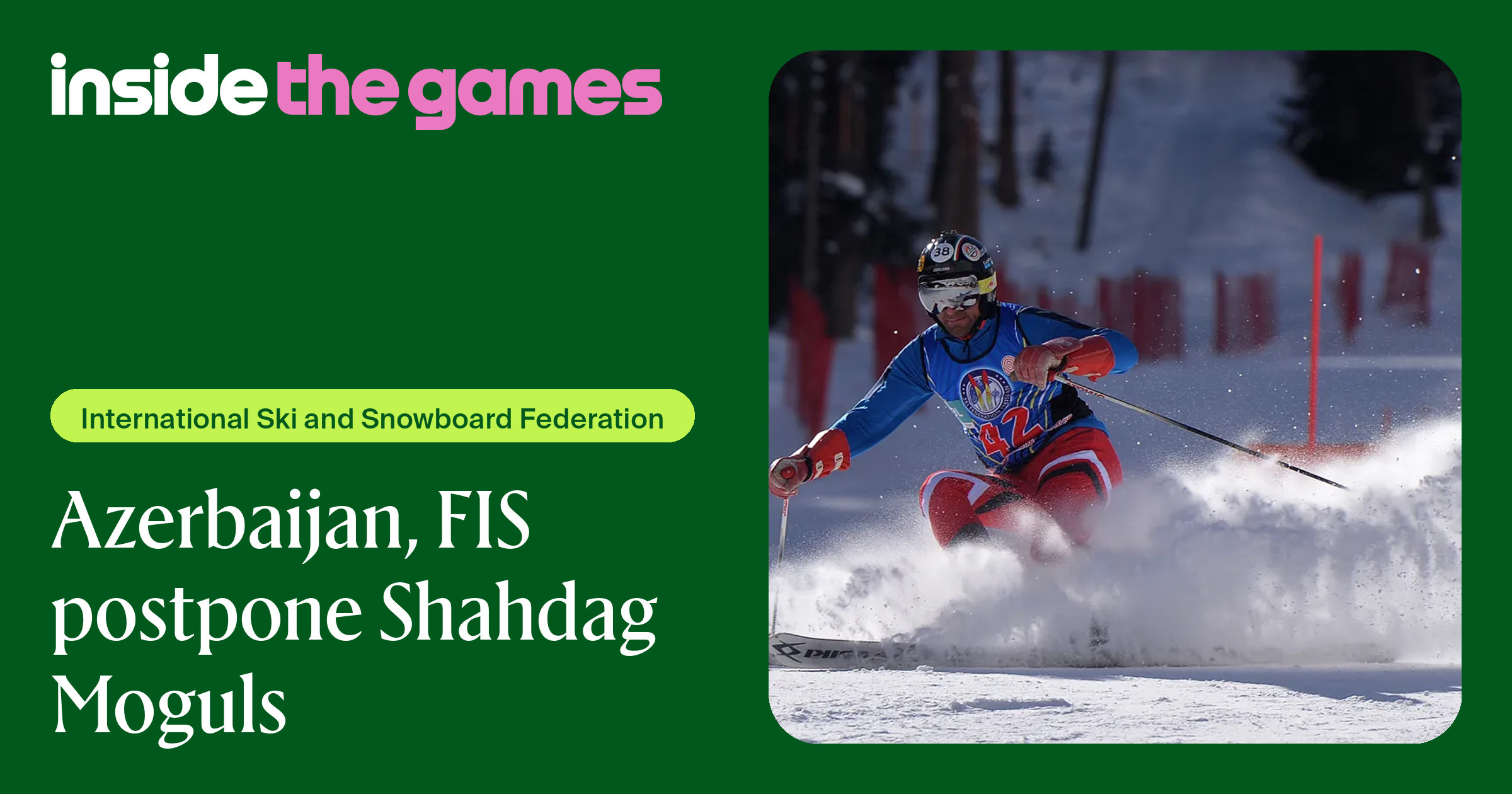 Inside The Games • Azerbaijan, FIS postpone Shahdag Moguls