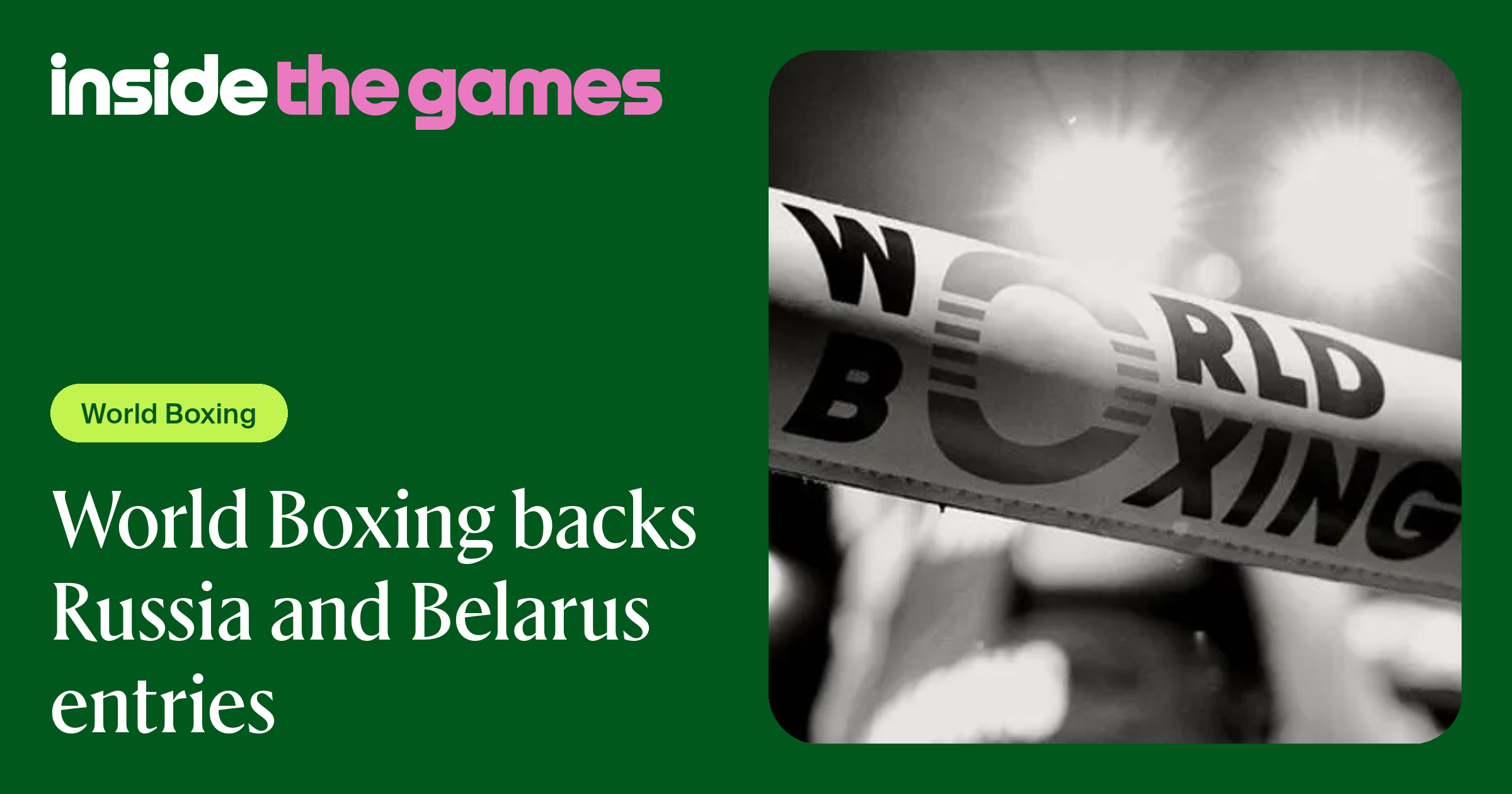 Inside The Games • World Boxing backs Russia and Belarus entries