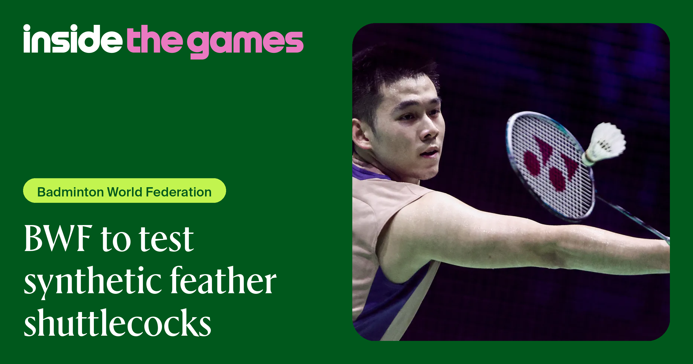 Shuttlelocks Inside The Games • BWF to test synthetic feather shuttlecocks