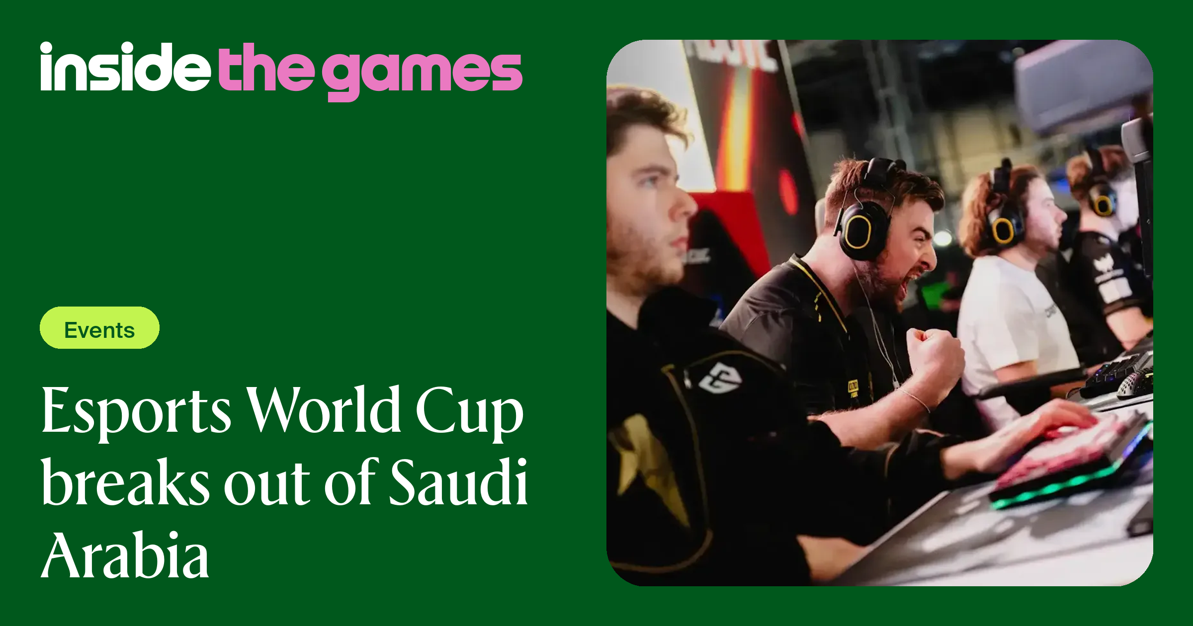 Inside The Games • Esports World Cup breaks out of Saudi Arabia