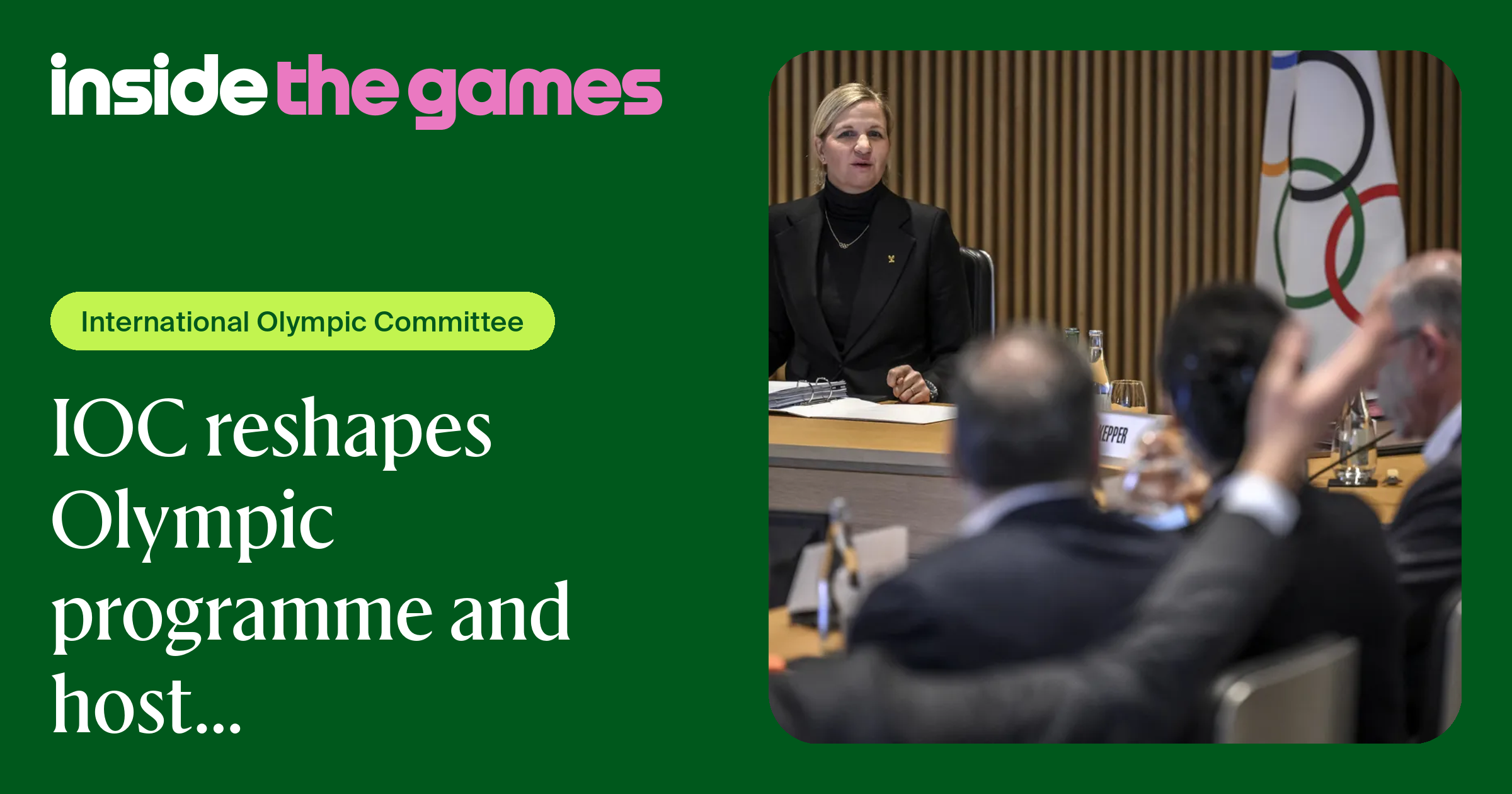 Inside The Games • IOC reshapes Olympic programme and host selection