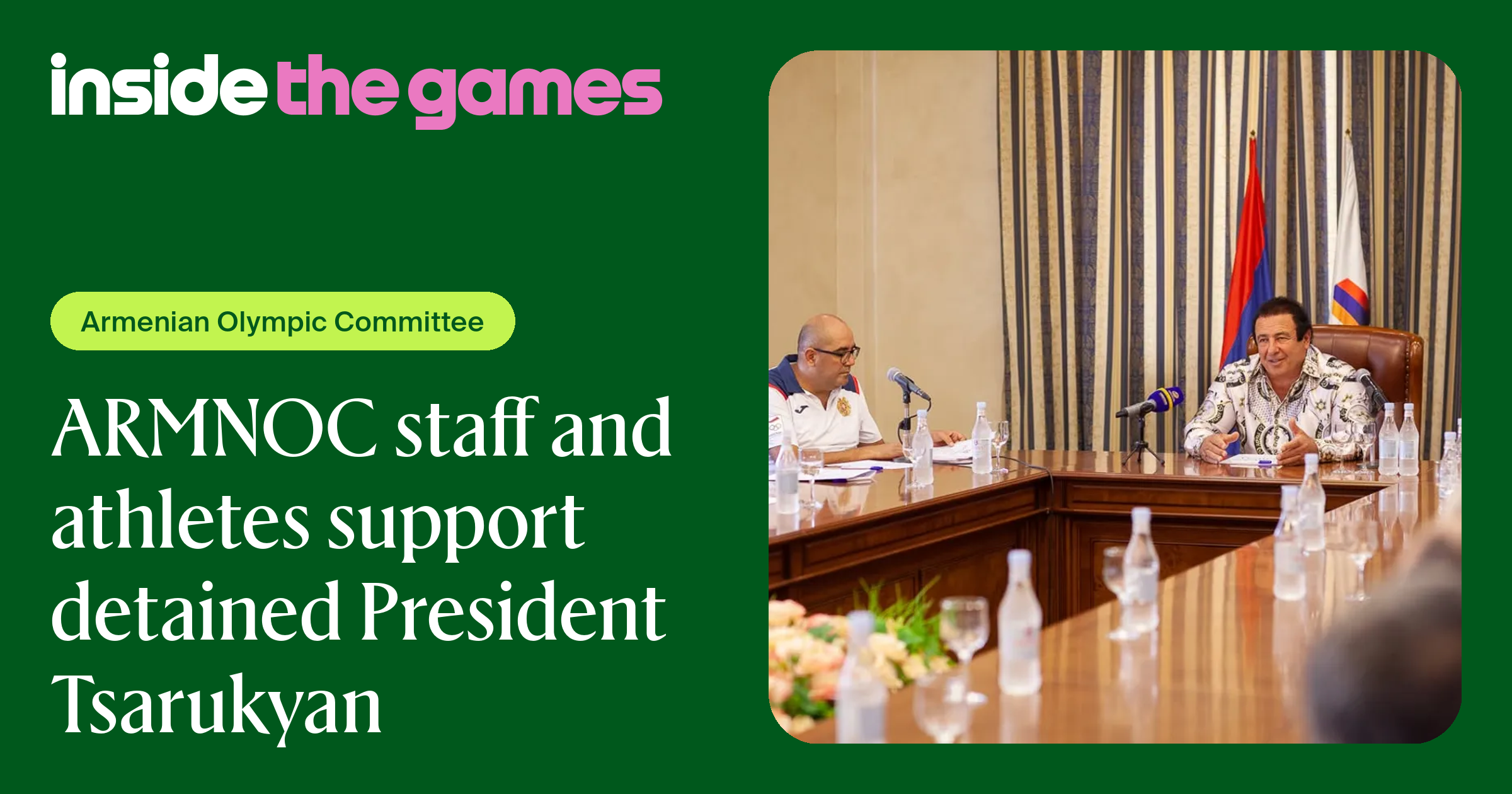 Inside The Games • ARMNOC staff and athletes support detained President ...