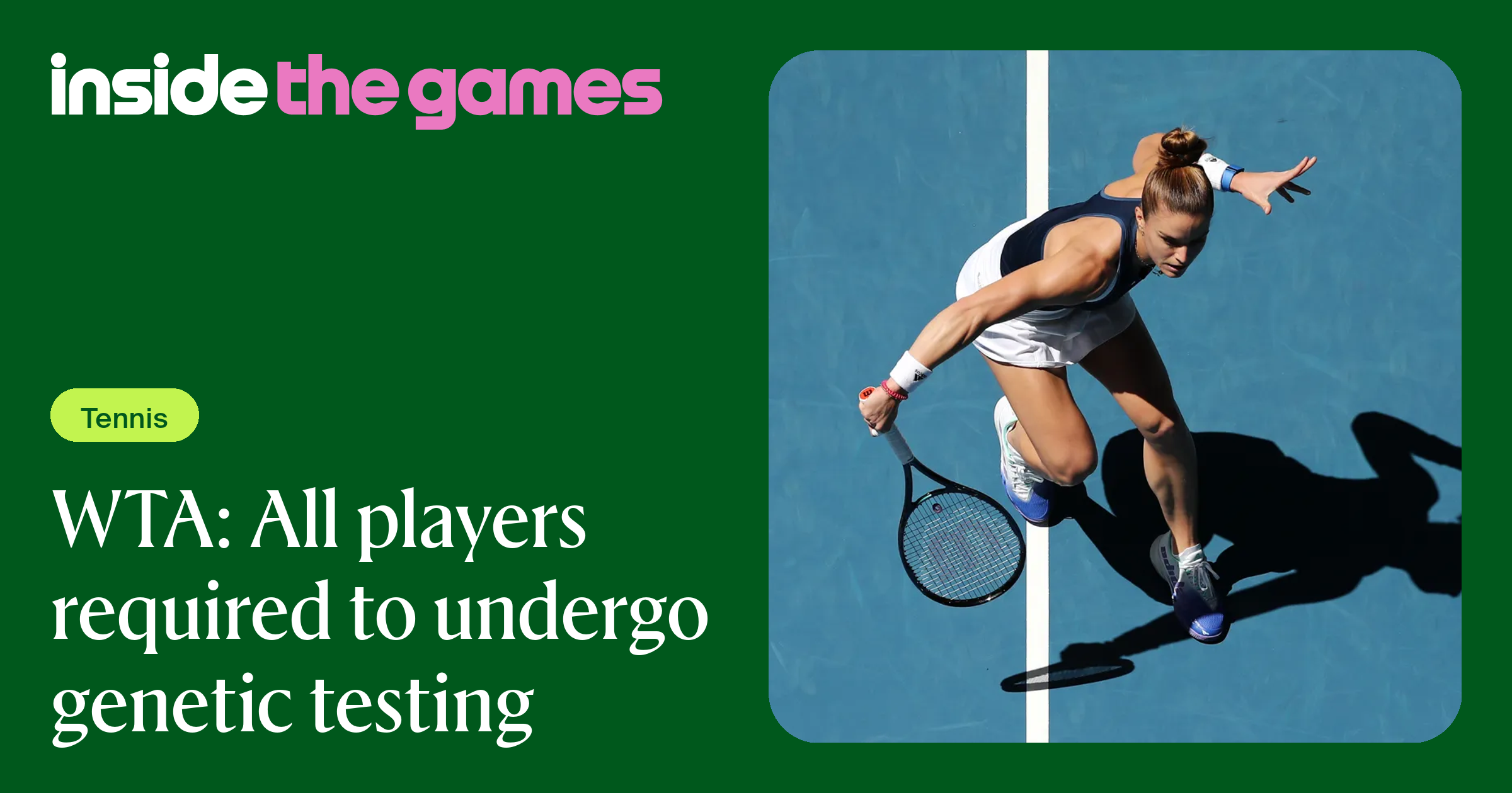Inside The Games • WTA: All players required to undergo genetic testing