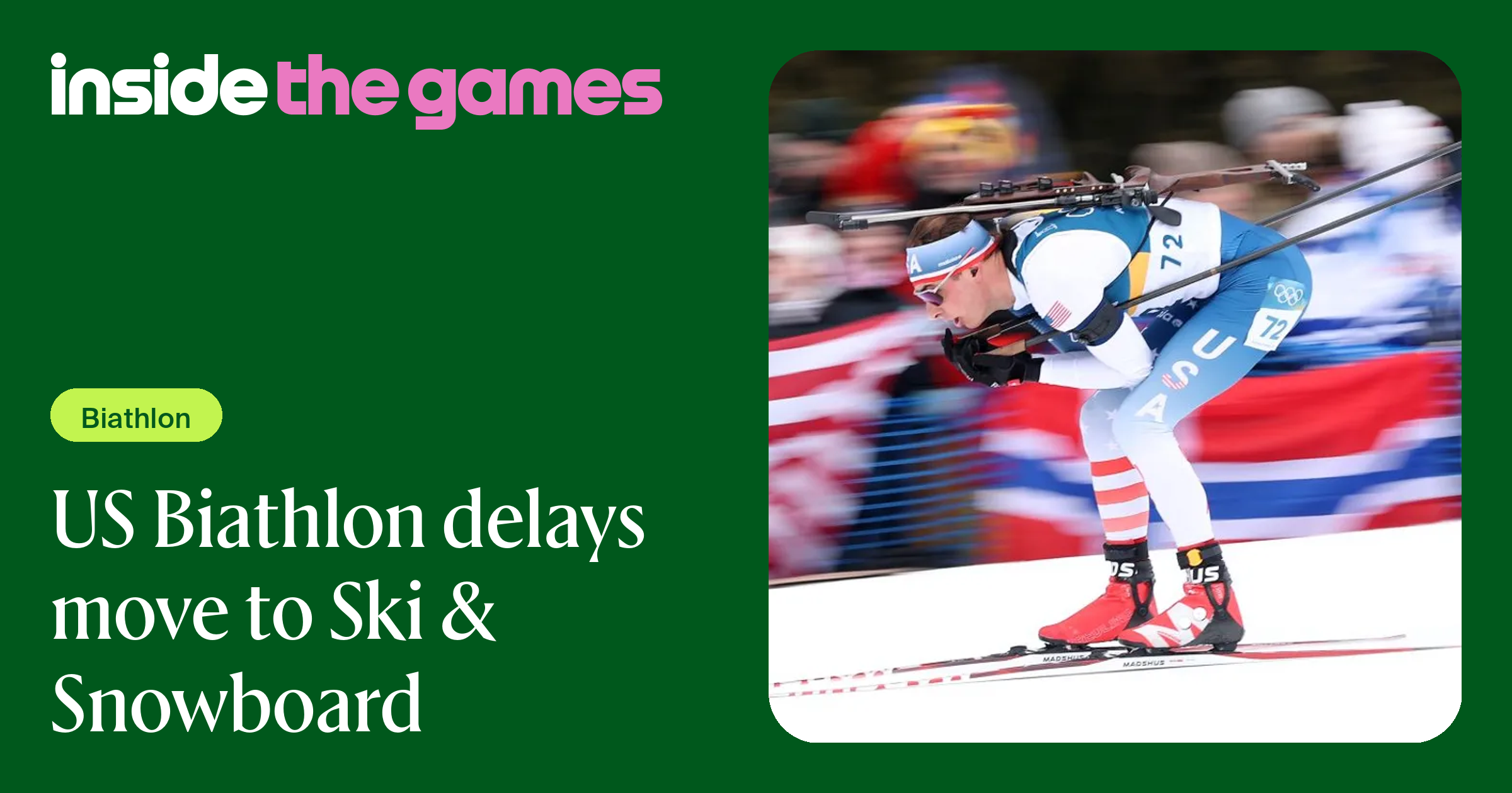 Inside The Games • US Biathlon delays move to Ski & Snowboard