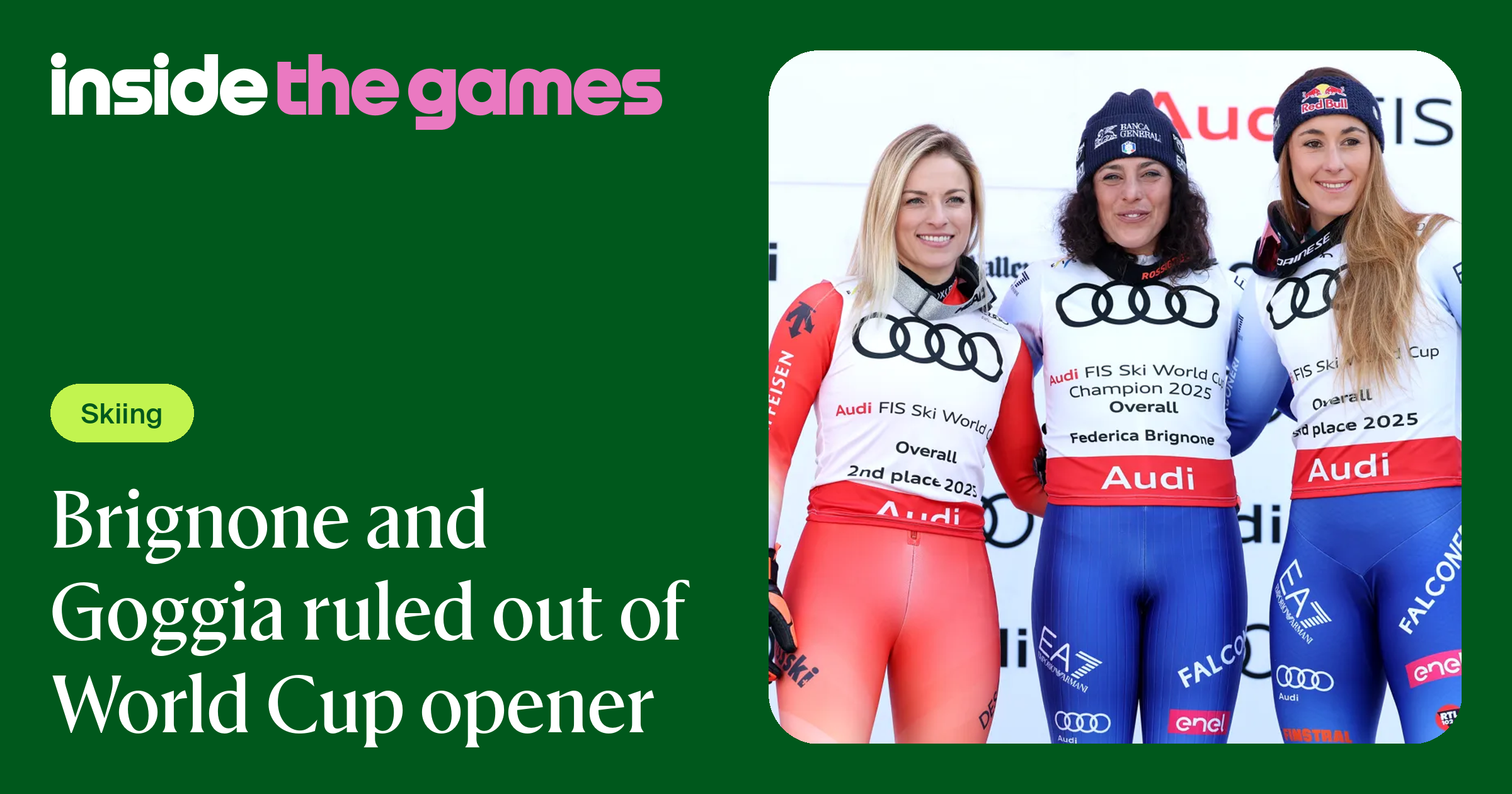 Inside The Games • Brignone and Goggia ruled out of World Cup opener