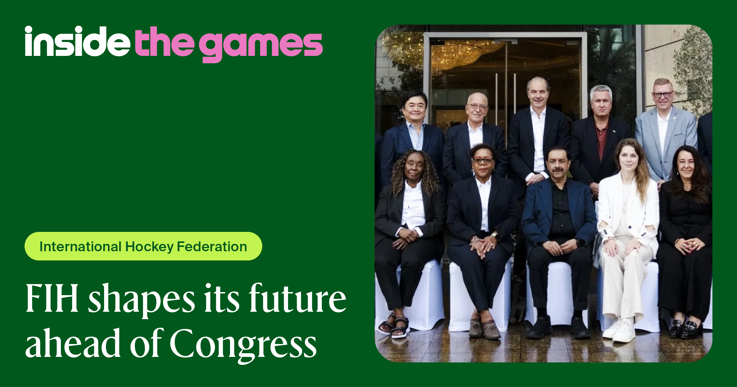 Inside The Games • FIH shapes its future ahead of Congress