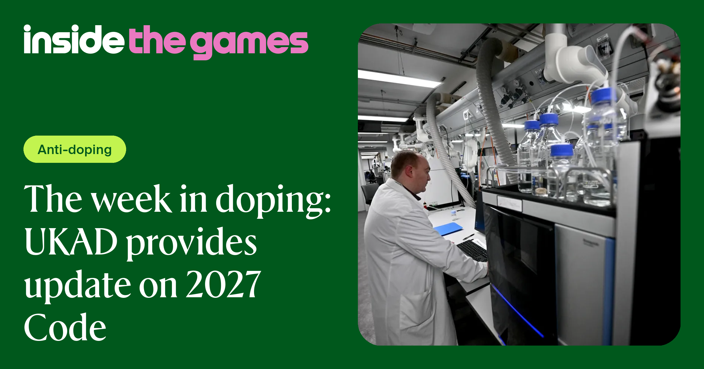 Inside The Games • The week in doping: UKAD provides update on 2027 Code