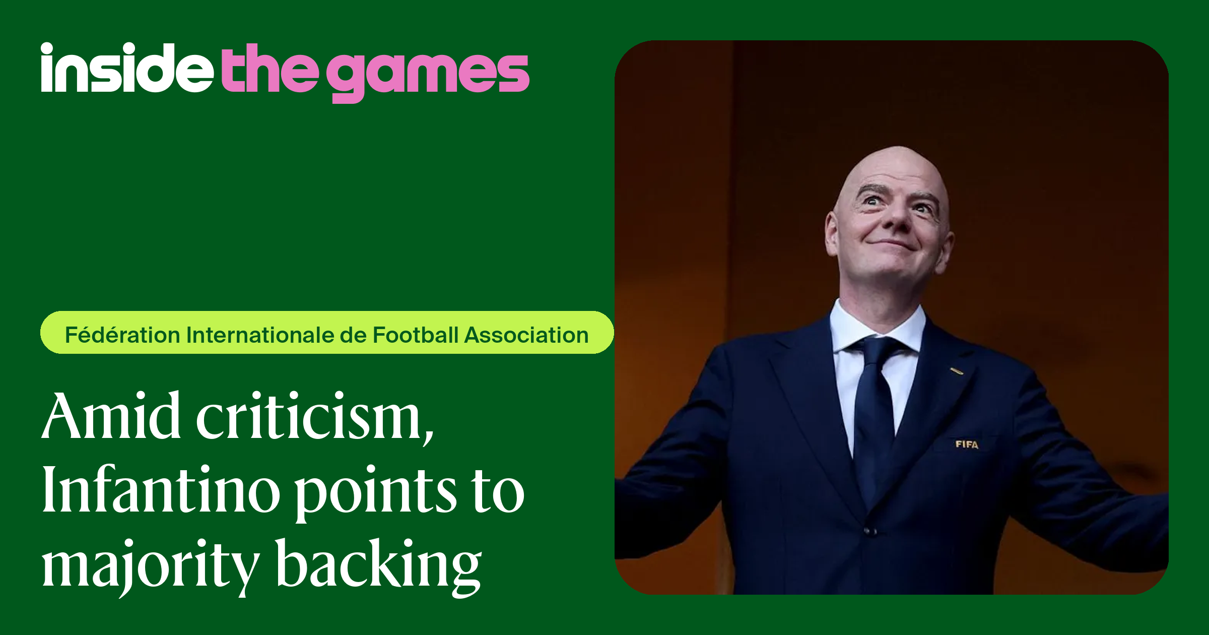 Calendar 172 Inside The Games • Amid criticism, Infantino points to majority backing