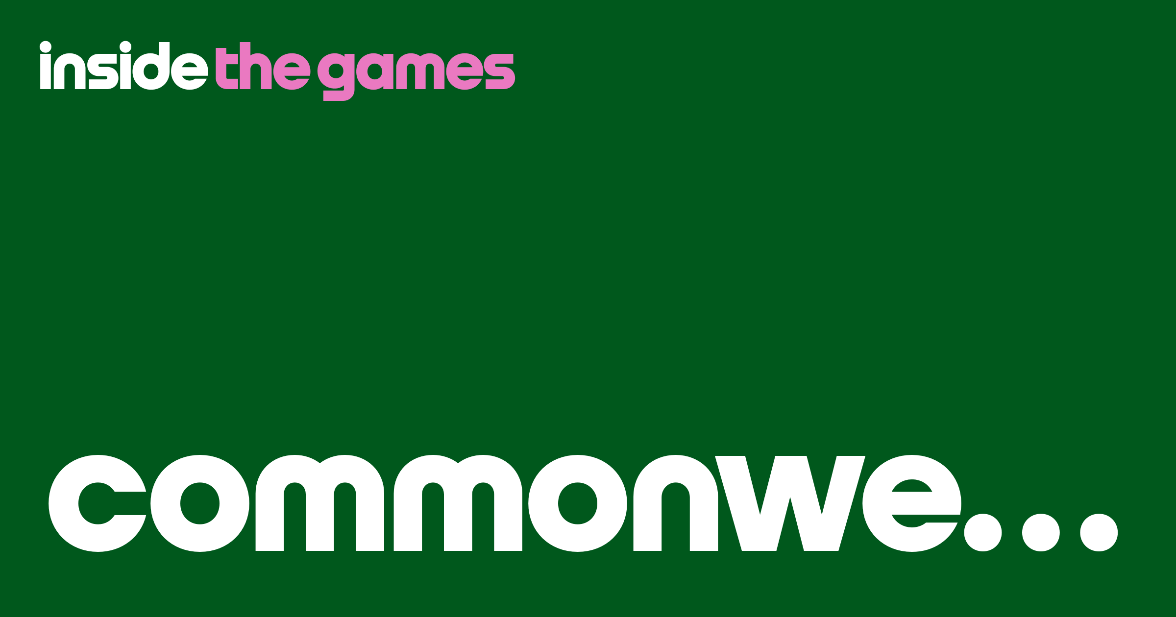 Inside The Games • Commonwealth Games