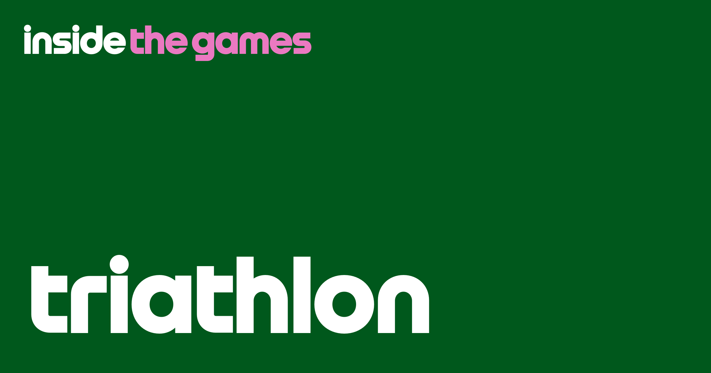 Inside The Games • Triathlon