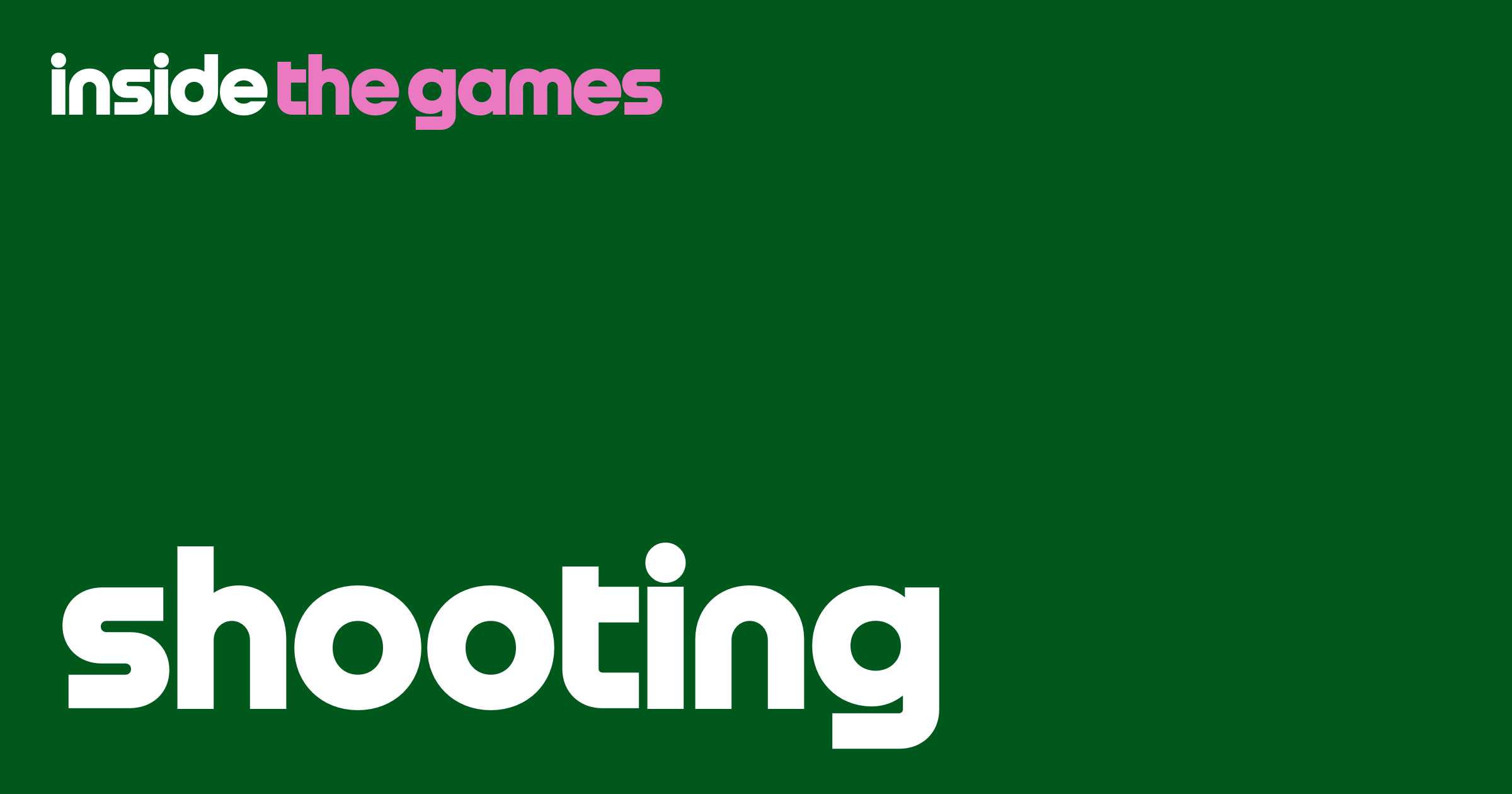 Inside The Games • Shooting